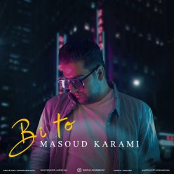 Masoud Karami  –   Bi To